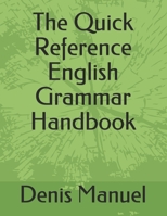 The Quick Reference English Grammar Handbook B089M2FKVC Book Cover