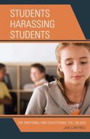 Students Harassing Students: The Emotional and Educational Toll on Kids 1578868580 Book Cover