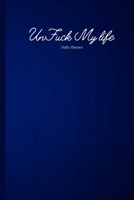 Blue UnFuck Your Life Daily Planner 1300028637 Book Cover