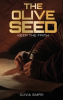 The Olive Seed: Keep The Faith B0DVD5R49D Book Cover
