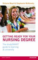 Getting Ready for your Nursing Degree: the studySMART guide to learning at university 0273750895 Book Cover