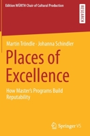Places of Excellence: How Master’s Programs Build Reputability 3658332824 Book Cover