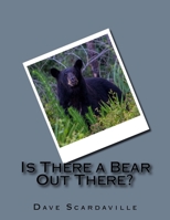 Is There a Bear Out There? 1530601606 Book Cover