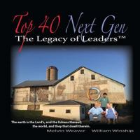 The Legacy of Leaders - Top 40 Next Gen 1523216271 Book Cover