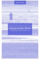 Ghosts on the Shore: Travel's Along Germany's Baltic Coast 191031210X Book Cover