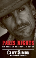 Paris Nights: My Year at the Moulin Rouge 1943848920 Book Cover