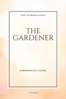 The Gardener: Easy To Read Layout B0DTN2WHV3 Book Cover