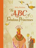 The ABC of Fabulous Princesses 0735841136 Book Cover