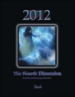 2012: The Fourth Dimension: Book One of the Lyra Legacy Chronicles 1425117554 Book Cover