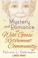 Mystery and Romance at Wild Goose Retirement Community 099958670X Book Cover