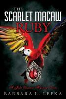 The Scarlet Macaw Ruby: A Jake Giuliani Mystery Series 1519433662 Book Cover