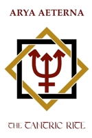 The Tantric Rite (Mysteria Hyperboreana) 1968394028 Book Cover