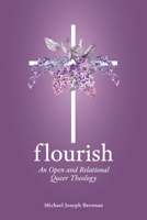 Flourish: An Open and Relational Queer Theology 1958670820 Book Cover