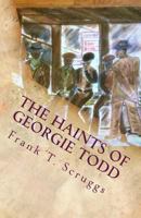 The Haints of Georgie Todd 154637633X Book Cover