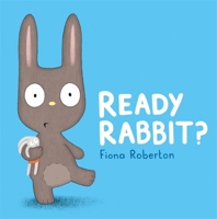 Ready, Rabbit? 1444937286 Book Cover
