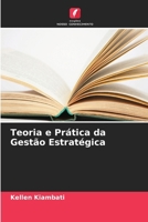 Teoria e Prática da Gestão Estratégica (Portuguese Edition) 6630115694 Book Cover