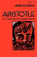 Aristotle: A Contemporary Appreciation 0253308909 Book Cover