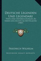 Deutsche Legenden Und Legendare: Texte Und Untersuchungen Zu Ihrer Geschichte Im Mittelalter (1907) 1168438462 Book Cover
