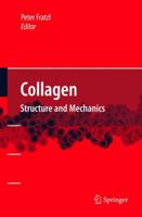 Collagen: Structure and Mechanics 038773905X Book Cover