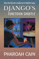 Django's TuneTown Shuffle: A Hard-Boiled Hillbilly Tale 0615594549 Book Cover
