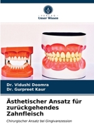 Ästhetischer Ansatz für zurückgehendes Zahnfleisch: Chirurgischer Ansatz bei Gingivarezession 6203678643 Book Cover