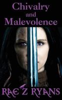 Chivalry and Malevolence 0615775098 Book Cover