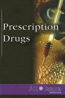 Prescription Drugs (At Issue) 073773471X Book Cover
