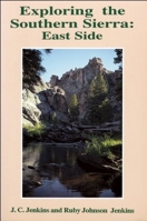 Exploring the Southern Sierra: East Side 0899971288 Book Cover