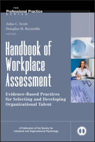 Handbook of Workplace Assessment: Evidence-Based Practices for Selecting and Developing Organizational Talent 0470401311 Book Cover