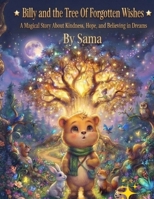 Billy and The Tree Of Forgotten Wishes B0HD72546Q Book Cover