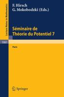 Sminaire de Theorie du Potentiel Paris, No. 7 (Lecture Notes in Mathematics) (French Edition) 3540133380 Book Cover