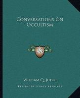 Conversations On Occultism 1162904216 Book Cover