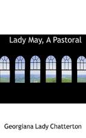 Lady May: A Pastoral (Classic Reprint) 3337108482 Book Cover