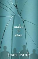 Make it Stay 1579622275 Book Cover