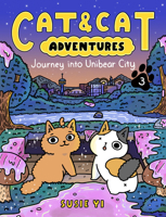 Cat & Cat Adventures: Journey into Unibear City 0063083868 Book Cover