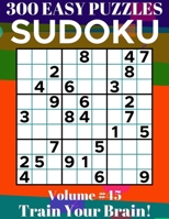 Sudoku: 300 Easy Puzzles Volume 45 - Train Your Brain! null Book Cover