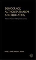 Democracy, Authoritarianism and Education: A Cross-National Empirical Survey 0312234643 Book Cover