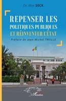 Repenser les politiques publiques et réinventer l'État (Harmattan Sénégal) (French Edition) 2140323114 Book Cover