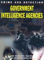 Government Intelligence Agencies (Crime and Detection) 1422234789 Book Cover