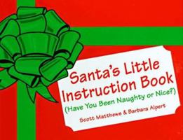 Santa's Little Instruction Book: Have You Been Naughty or Nice? 0786001291 Book Cover