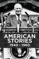 American Stories: 1940 - 1960 1953731732 Book Cover