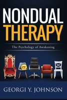 Nondual Therapy: The Psychology of Awakening 1912517000 Book Cover