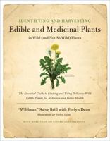Identifying and Harvesting Edible and Medicinal Plants in Wild (and Not So Wild) Places 0688114253 Book Cover