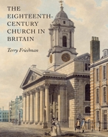 The Eighteenth-Century Church in Britain 0300159080 Book Cover