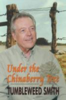 Under the Chinaberry Tree: East Texas Folkways 1571685235 Book Cover