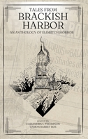 Tales from Brackish Harbor: An Anthology of Eldritch Horror 1958228028 Book Cover
