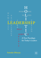 Holistic Leadership: A New Paradigm for Today's Leaders 113755570X Book Cover