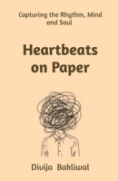 Heartbeats on Paper: Capturing the Rhythm of the Heart and Mind B0F8B5QX38 Book Cover