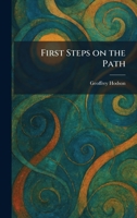 First Steps on the Path 1025656032 Book Cover