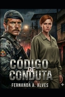 Código de Conduta (Códigos: Vidas em combate) (Portuguese Edition) B0GQBHR6RR Book Cover